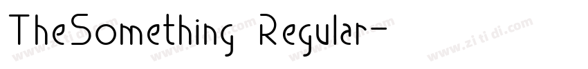 TheSomething Regular字体转换